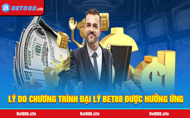 Quyền lợi của đại lý Bet88 ấn tượng nhất