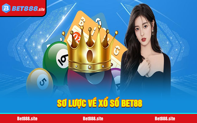 Tổng quan về xổ số Bet88