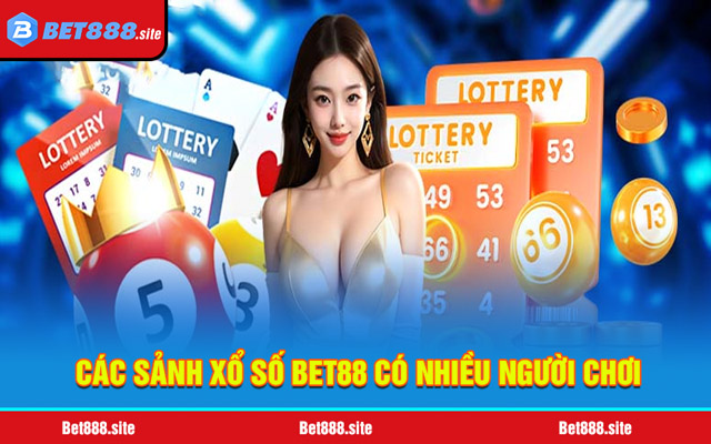 Thông tin về 4 sảnh xổ số Bet88 nổi bật nhất