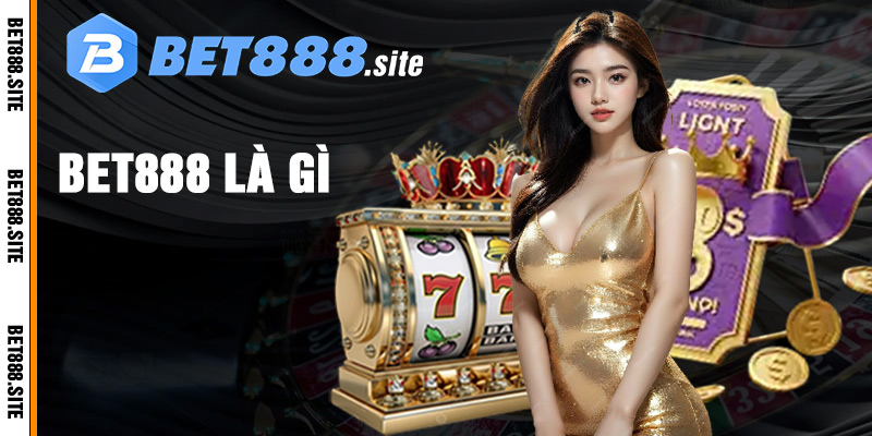 Sơ lược thông tin cơ bản về Bet88